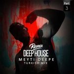 Meytideepe Turkish Mix Part 03